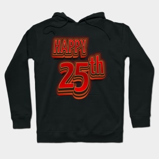 Happy 25th Birthday 3D Bold Text Hoodie